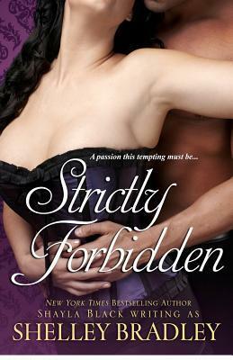 Strictly Forbidden by Shelley Bradley