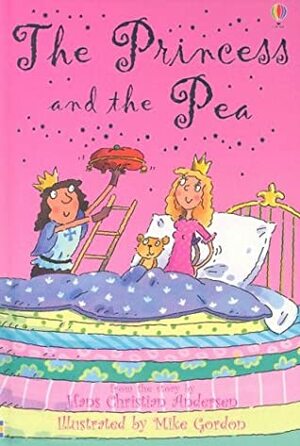 Princess and the Pea by Hans Christian Andersen, Mike Gordon