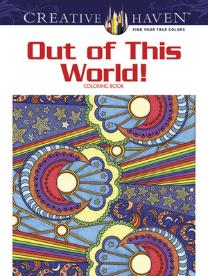 Creative Haven Out of This World! Coloring Book by Robin J. Baker, Kelly A. Baker, Creative Haven