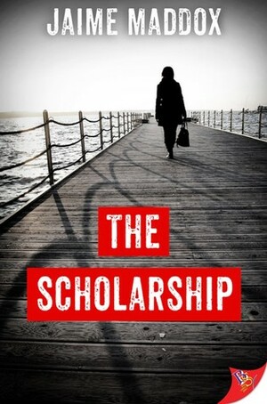 The Scholarship by Jaime Maddox