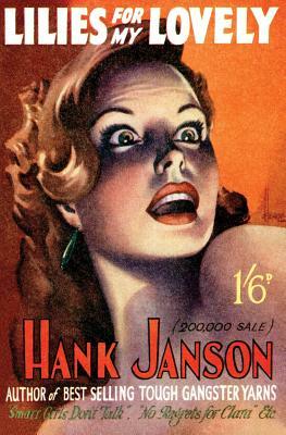 Lilies for My Lovely by Hank Janson