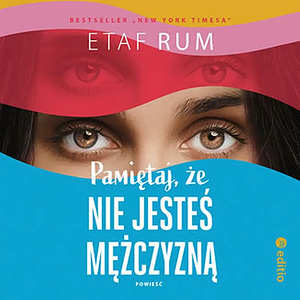 Pamiętaj, że nie jesteś mężczyzną by Etaf Rum