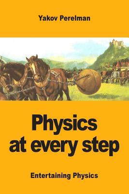 Physics at every step by Yakov Perelman