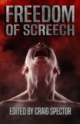 Freedom of Screech by Chet Williamson, Elizabeth Massie, Matt Hayward