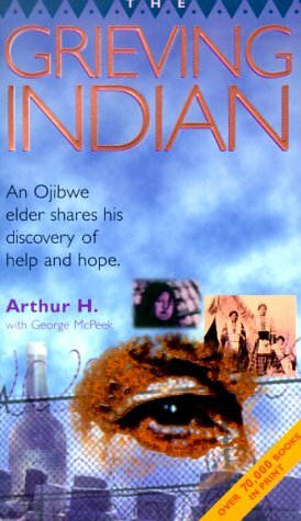 The Grieving Indian by Arthur H., George McPeek