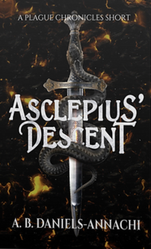 Asclepius' Descent by A.B. Daniels-Annachi