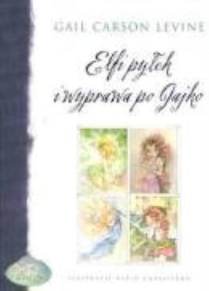 Elfi pyłek i wyprawa po Jajko by Gail Carson Levine, Andrzej Polkowski
