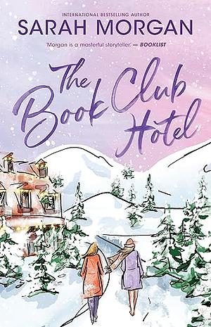 The Book Club Hotel by Sarah Morgan