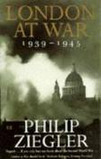 London at War 1939-1945 by Philip Ziegler
