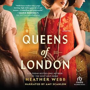 The Queens of London by Heather Webb