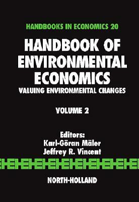 Handbook of Environmental Economics, Volume 2: Valuing Environmental Changes by 