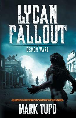 Lycan Fallout 5: Demon Wars by Mark Tufo