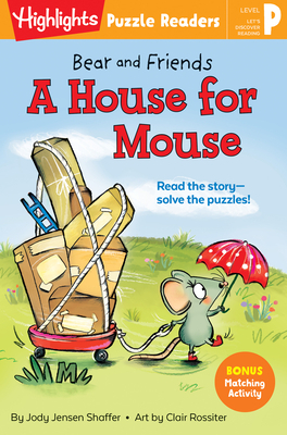Bear and Friends: A House for Mouse by Jody Jensen Shaffer