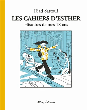 Les Cahiers d'Esther : Histoires de mes 18 ans by Riad Sattouf