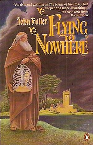 Flying to Nowhere by John Fuller