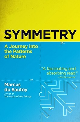 Symmetry: A Journey into the Patterns of Nature by Marcus du Sautoy