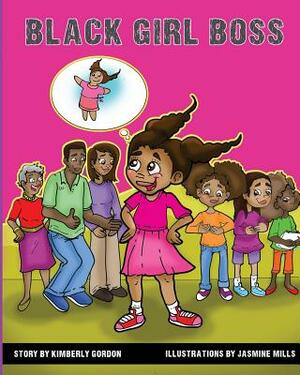 Black Girl Boss: Picture Storybook by Kimberly Gordon