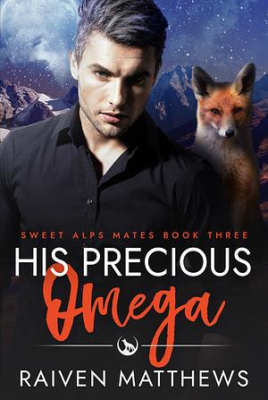 His Precious Omega by Raiven Matthews