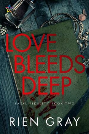 Love Bleeds Deep by Rien Gray