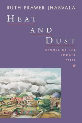 Heat and Dust by Ruth Prawer Jhabvala