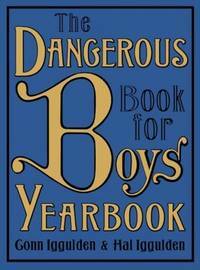 The Dangerous Book for Boys Yearbook by Conn Iggulden