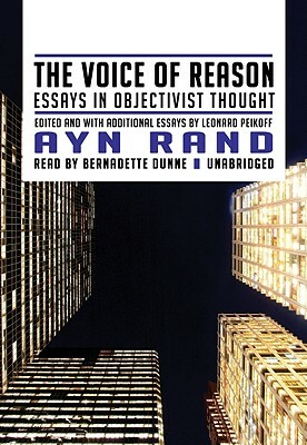 The Voice of Reason: Essays in Objectivist Thought by Ayn Rand