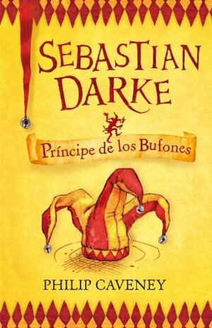 Sebastian Drake: Príncipe De Los Bufones by Philip Caveney