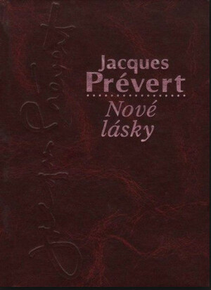 Nové lásky by Jacques Prévert