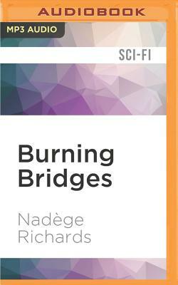 Burning Bridges by Nadege Richards