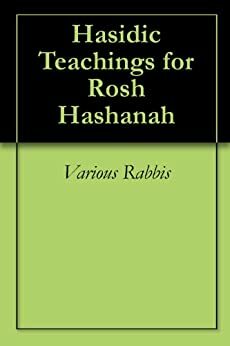 Hasidic Teachings for Rosh Hashanah by Joseph Kolakowski