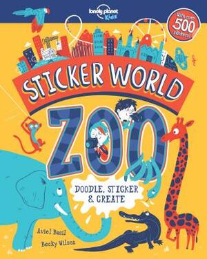 Sticker World - Zoo by Becky Wilson, Lonely Planet Kids