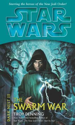 Star Wars: Dark Nest III: The Swarm War by Troy Denning