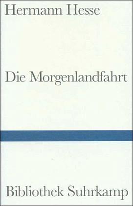 Die Morgenlandfahrt by Hermann Hesse