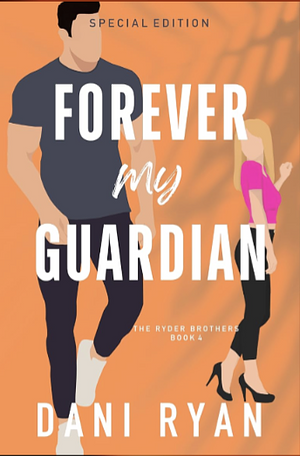 Forever My Guardian by Dani Ryan