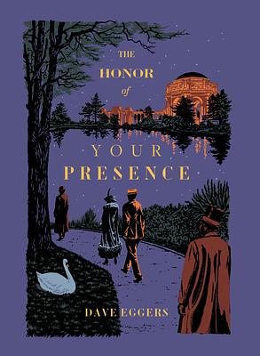 The Honor of Your Presence by Dave Eggers