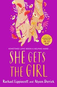 She Gets the Girl by Alyson Derrick, Rachael Lippincott