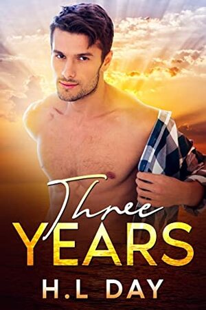 Three Years by H.L. Day