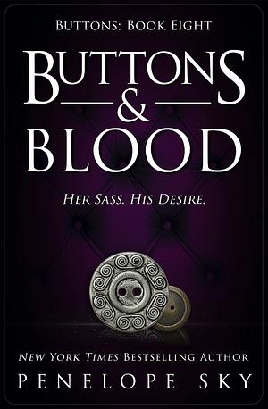 Buttons & Blood  by Penelope Sky