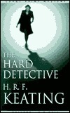 The Hard Detective by H.R.F. Keating