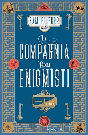 La compagnia degli enigmisti by Samuel Burr