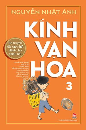 Kính Vạn Hoa 3 by Nguyễn Nhật Ánh