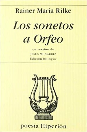 Los sonetos a Orfeo by Rainer Maria Rilke