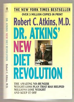 Dr. Atkins' New Diet Revolution, Revised and Updated by Robert C. Atkins