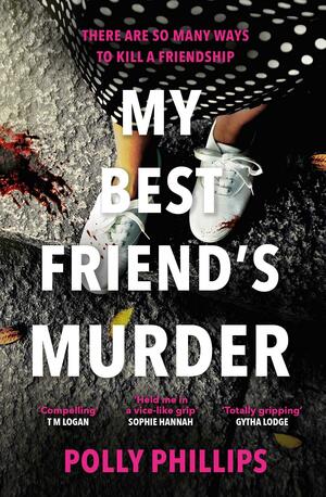 My Best Friend's Murder by Polly Phillips