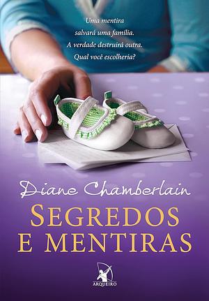 Segredos e Mentiras by Diane Chamberlain