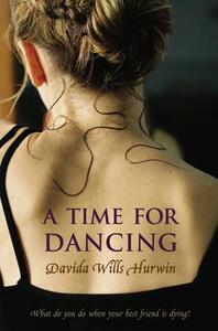 A Time for Dancing by Davida Wills Hurwin