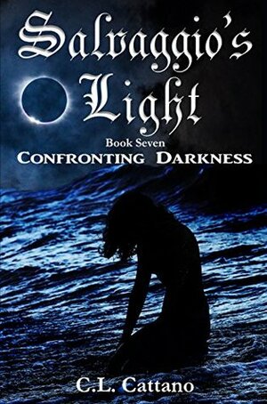 Confronting Darkness by C.L. Cattano