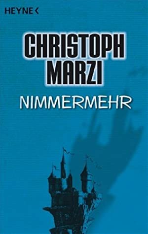 Nimmermehr by Christoph Marzi