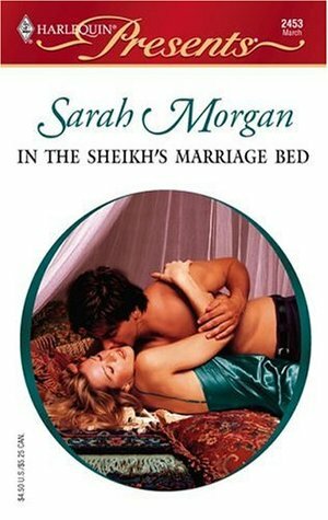 In The Sheikh's Marriage Bed by Sarah Morgan