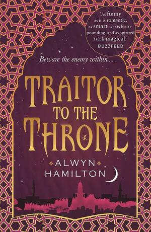 Traitor to the Throne by Alwyn Hamilton